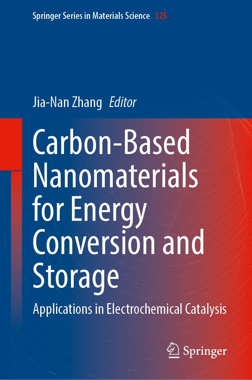 Carbonbased Nanomaterials For Energy Conversion And Storage Jianan Zhang