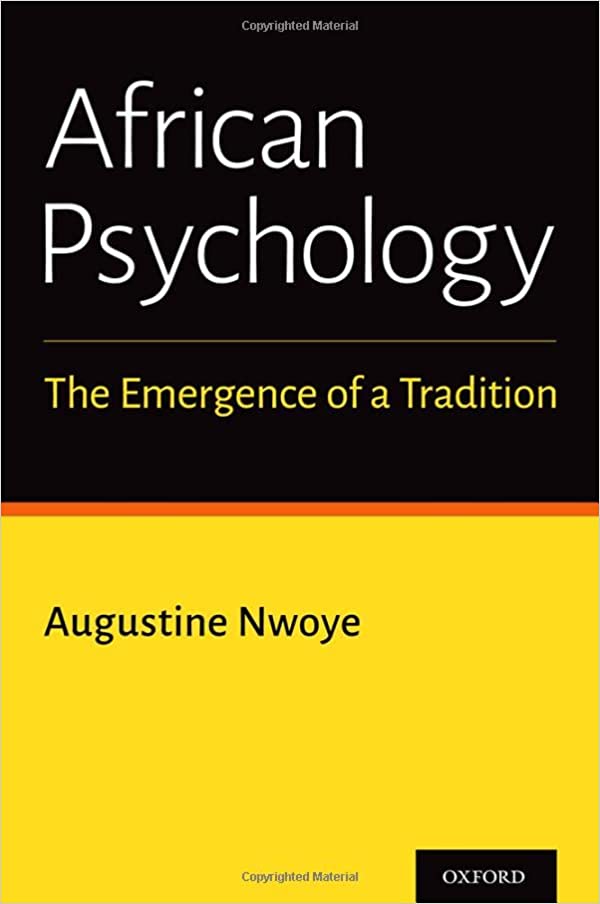 African Psychology The Emergence Of A Tradition Augustine Nwoye