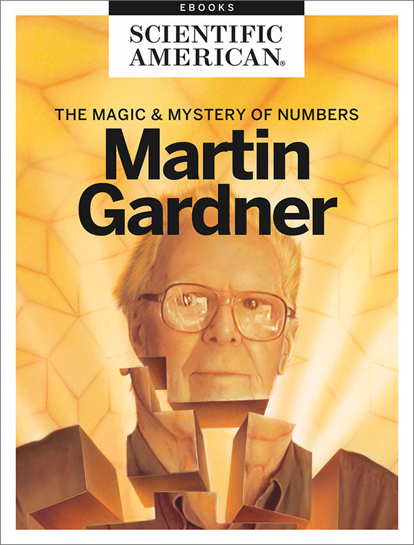 Martin Gardner The Magic And Mystery Of Numbers Scientific American Editors