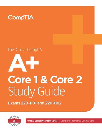 The Official Comptia A Core 1 And Core 2 Study Guide Exams 2201101 2201102 James Pengelly