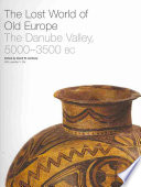 The Lost World Of Old Europe The Danube Valley 50003500 Bc David W Anthony