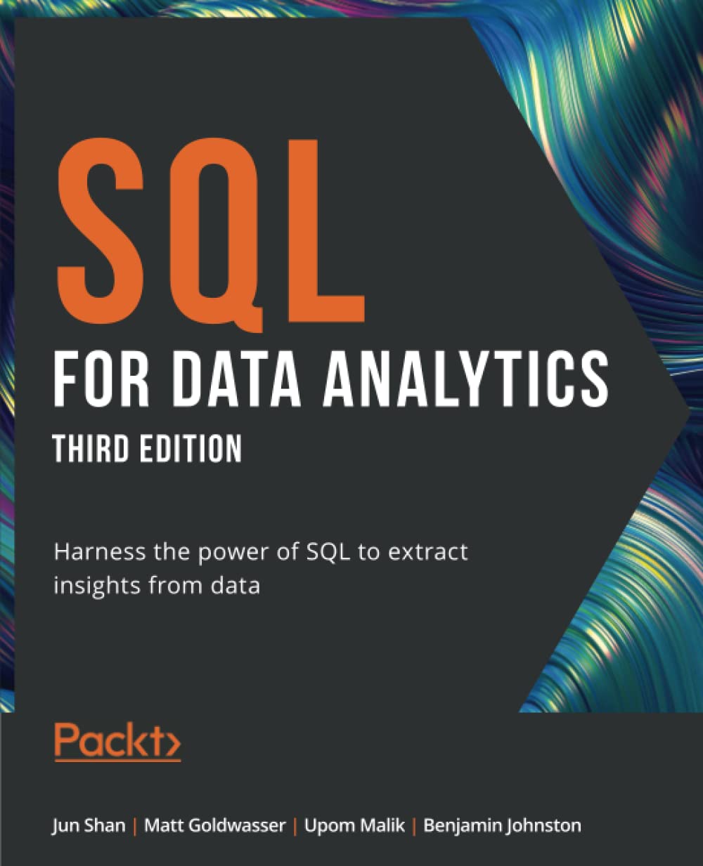 Sql For Data Analytics Harness The Power Of Sql To Extract Insights From Data 3rd Edition Jun Shan