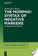 The Morphosyntax Of Negative Markers Karen De Clercq