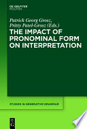 The Impact Of Pronominal Form On Interpretation Patrick Grosz