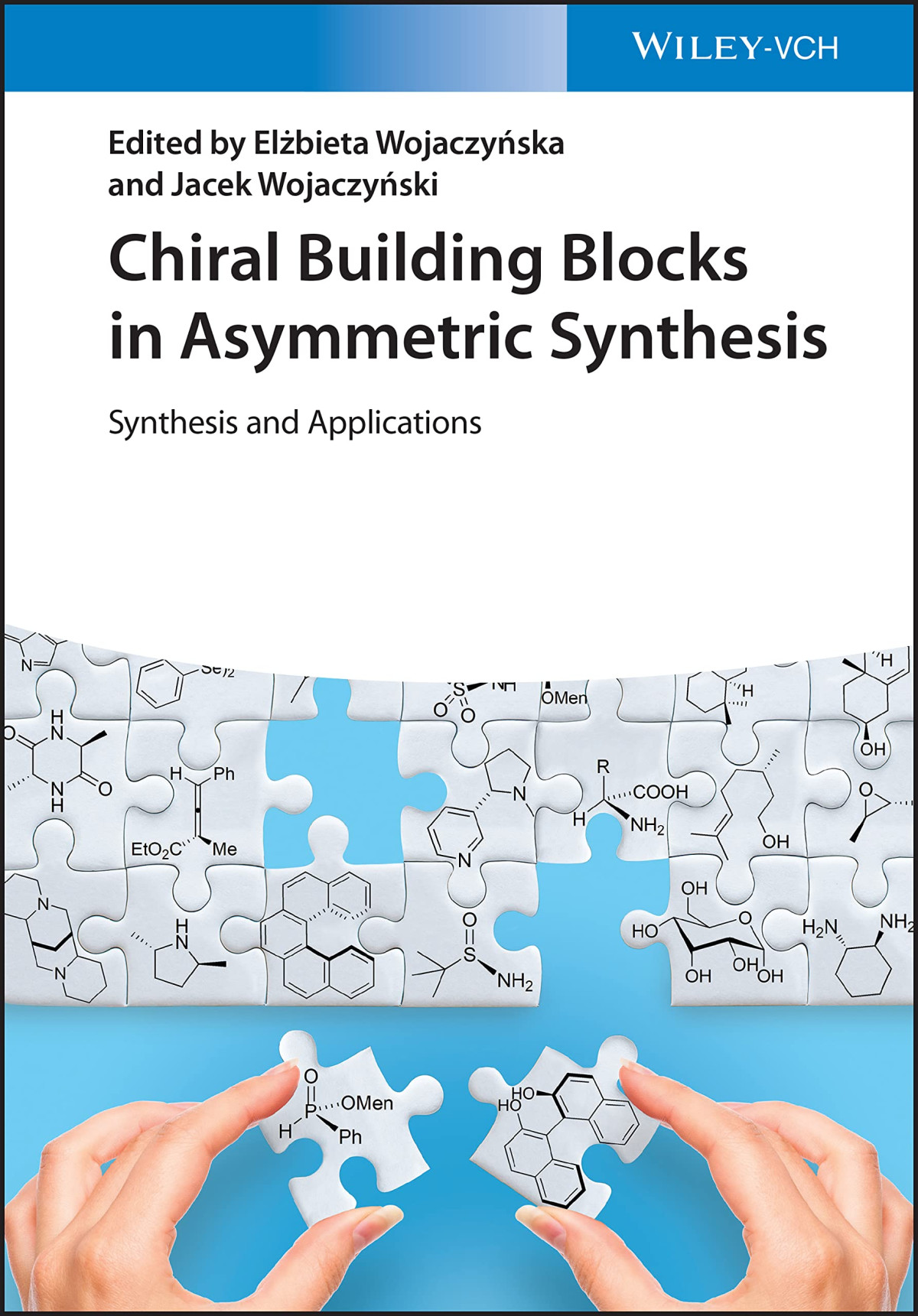 Chiral Building Blocks In Asymmetric Synthesis Synthesis And Applications Elzbieta Wojaczynska
