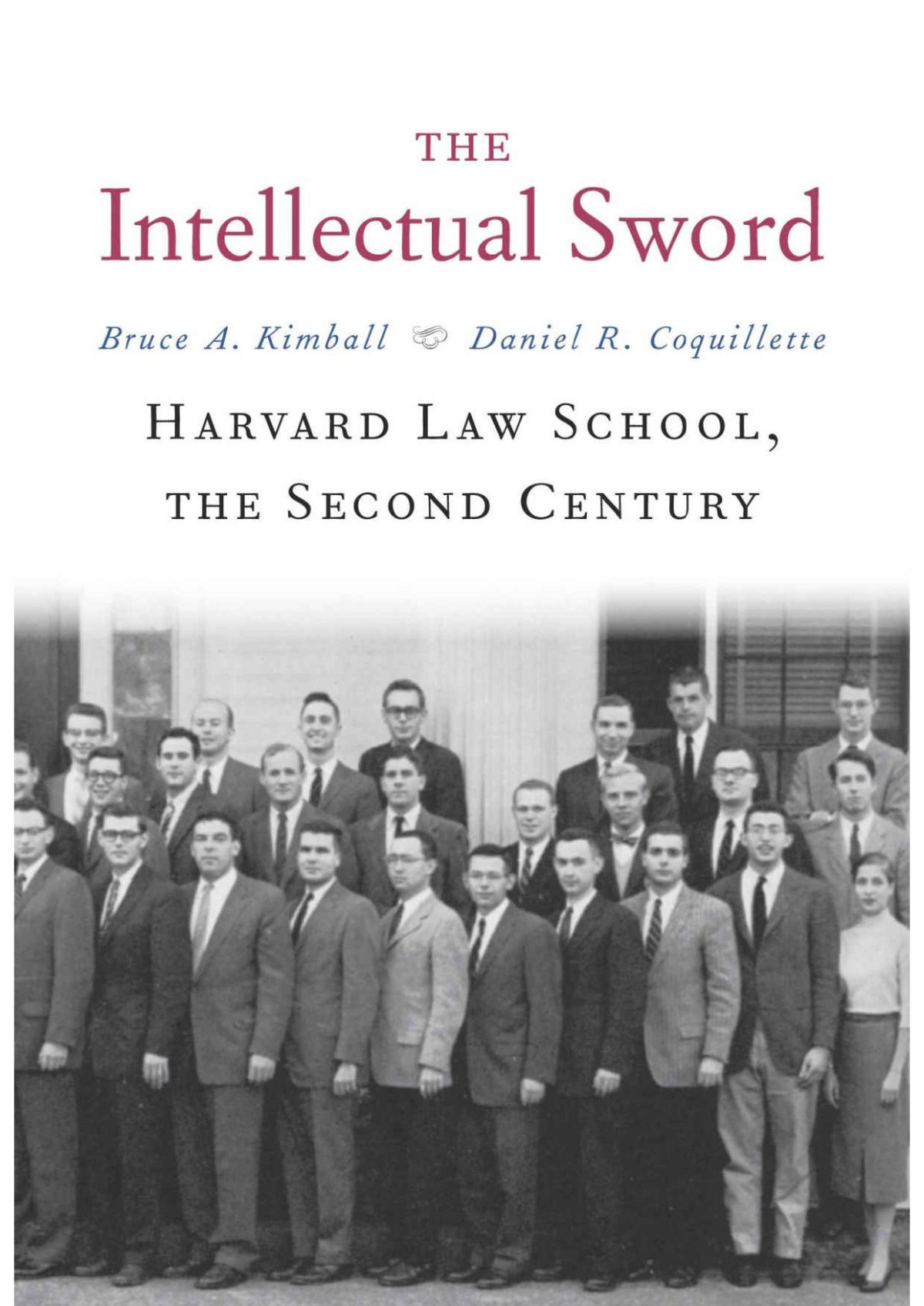 The Intellectual Sword Bruce A Kimball Daniel R Coquillette
