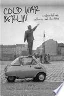 Cold War Berlin Scott H Krause Stefanie Eisenhuth Konrad H Jarausch