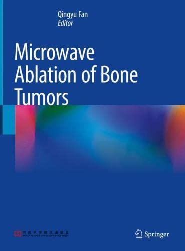 Microwave Ablation Of Bone Tumors Qingyu Fan Ed
