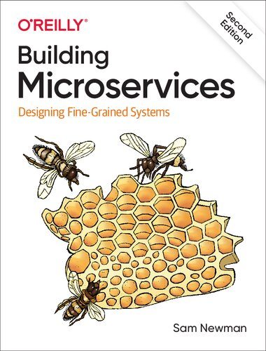 Building Microservices Designing Finegrained Systems 2nd Edition 2nd Release 2nd 20220708 Second Release Sam Newman
