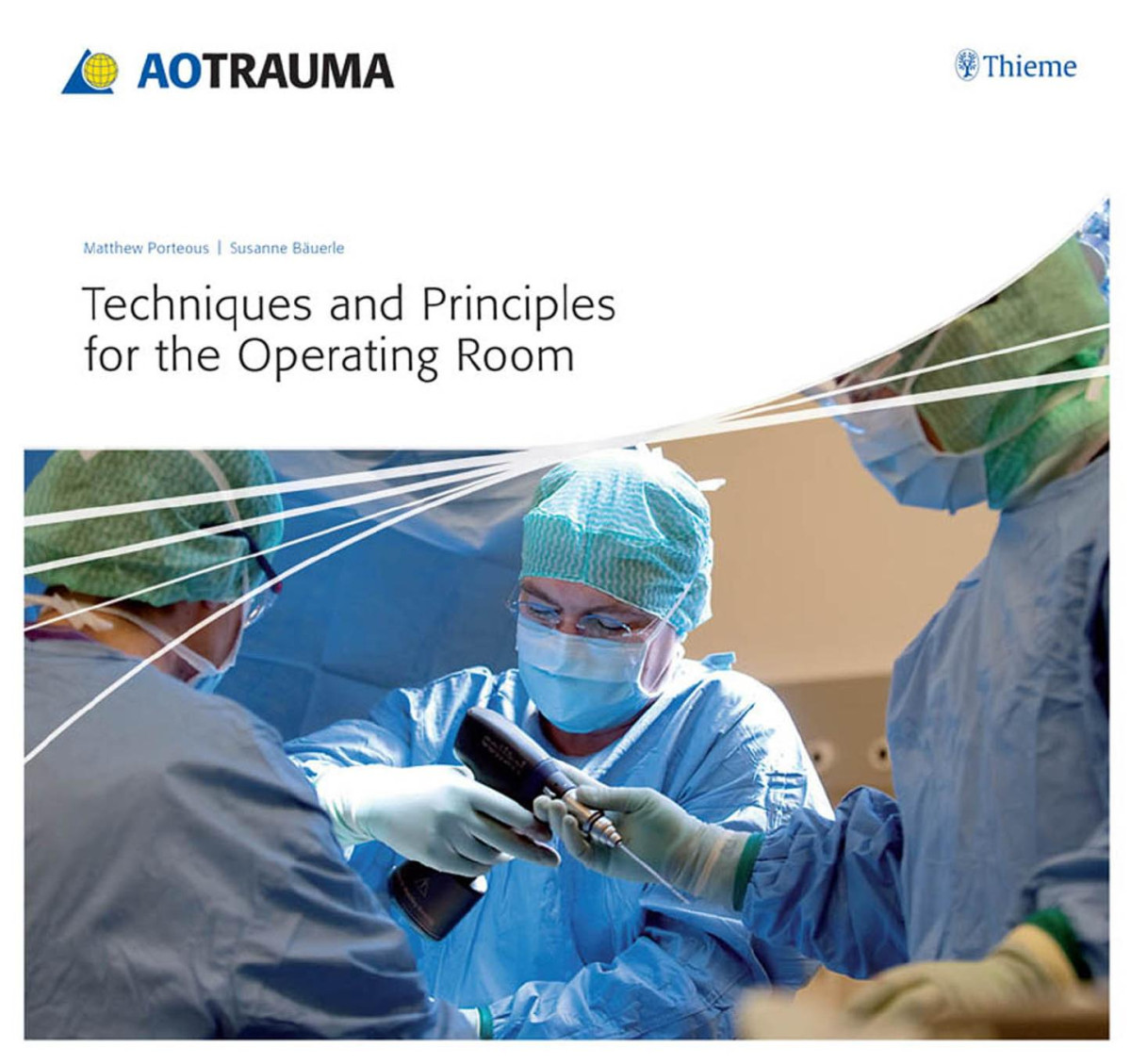 Ao Techniques And Principles For The Operating Room Ao Trauma