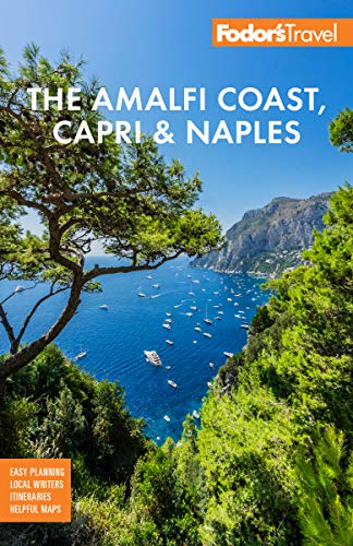 Fodors The Amalfi Coast Capri Naples Fodors Travel Guides