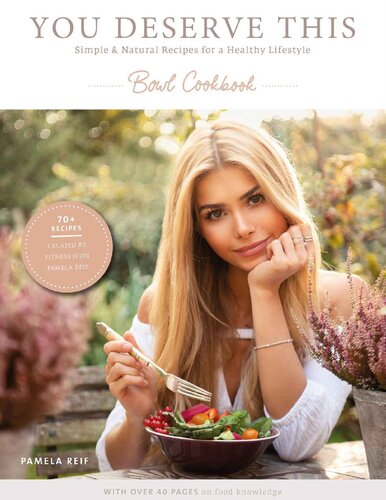 You Deserve This Simple Natural Recipes For A Healthy Lifestyle Pamela Reif