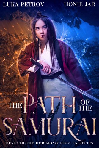 The Path Of The Samurai A Litrpg Adventure Honie Jar Luka Petrov
