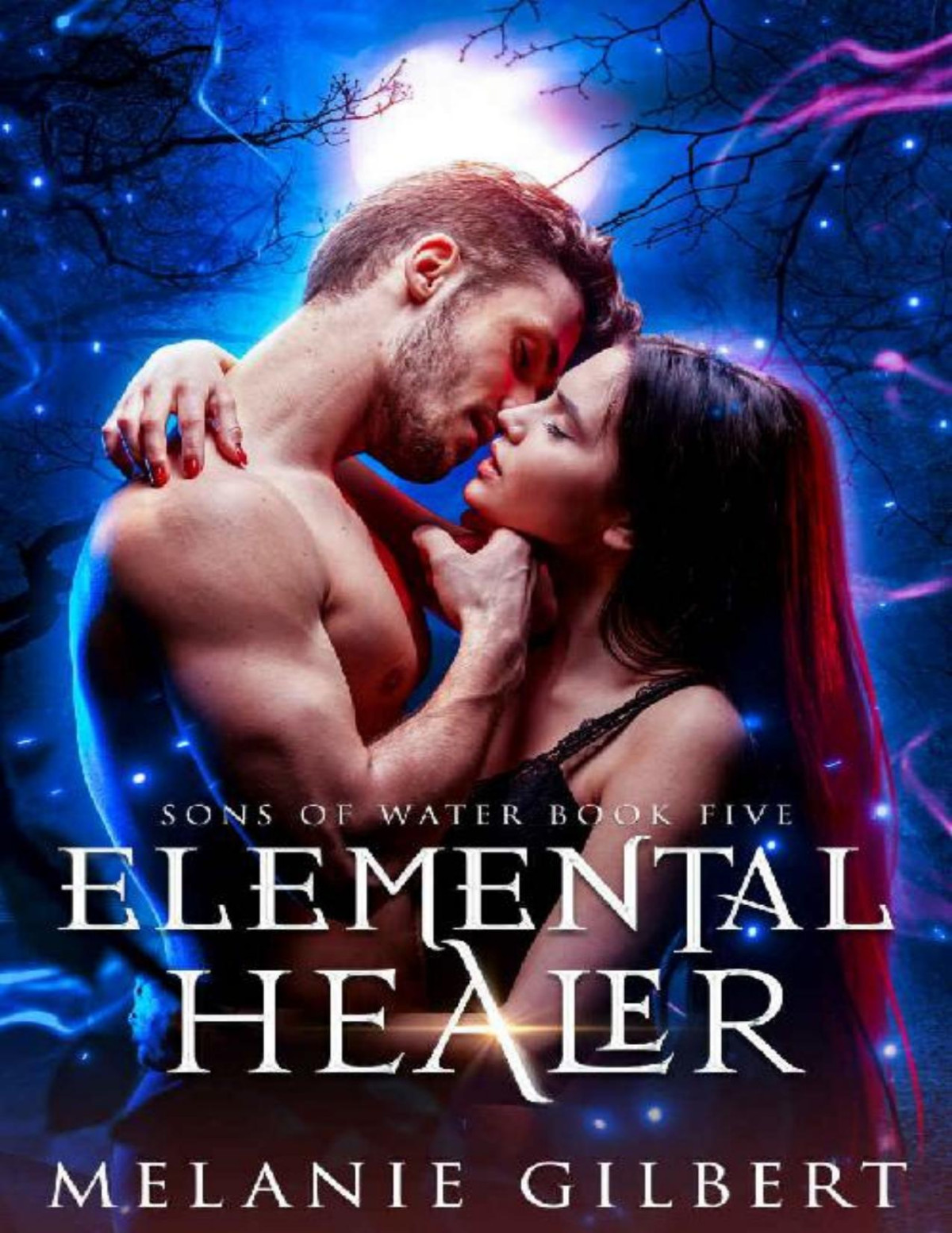 Elemental Healer Sons Of Water Book 5 Melanie Gilbert