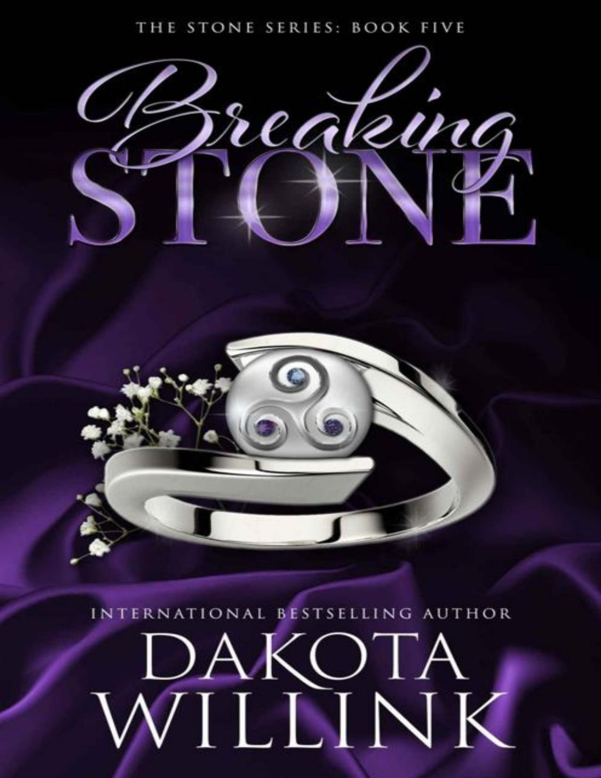 Breaking Stone The Stone Series A Billionaire Romance Book 5 Dakota Willink