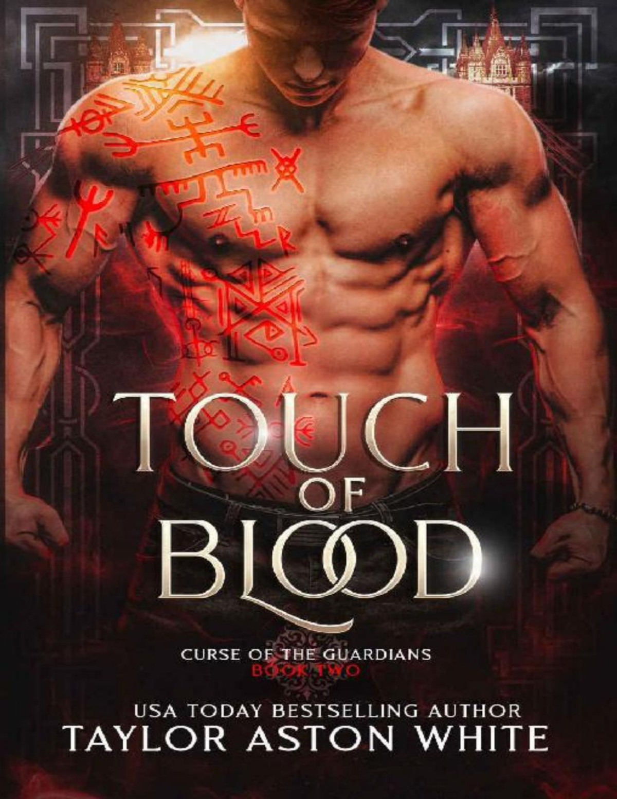 Touch Of Blood A Dark Paranormal Romance Curse Of The Guardians Book 2 Taylor Aston White