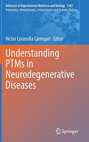 Understanding Ptms In Neurodegenerative Diseases Victor Corasolla Carregari