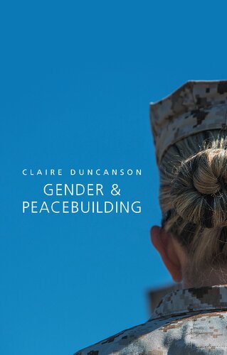 Gender And Peacebuilding 1st Edition Claire Duncanson