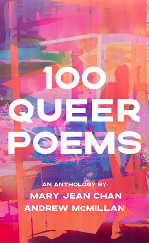 100 Queer Poems Mary Jean Chan Andrew Mcmillan