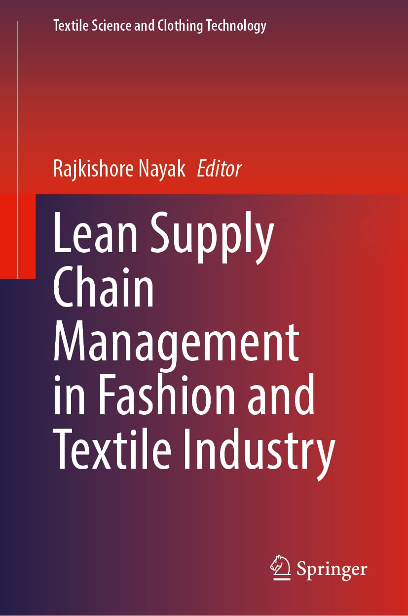 Lean Supply Chain Management In Fashion And Textile Industry Rajkishore Nayak