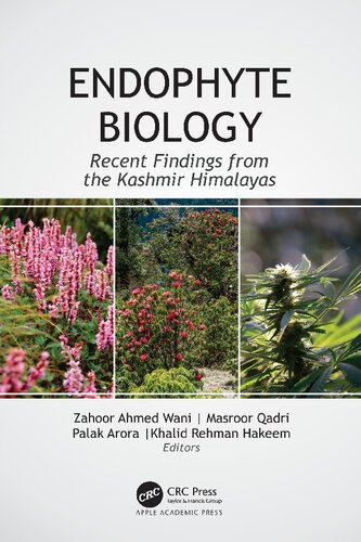 Endophyte Biology Recent Findings From The Kashmir Himalayas Zahoor Ahmed Wani