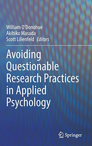 Avoiding Questionable Research Practices In Applied Psychology William Odonohue