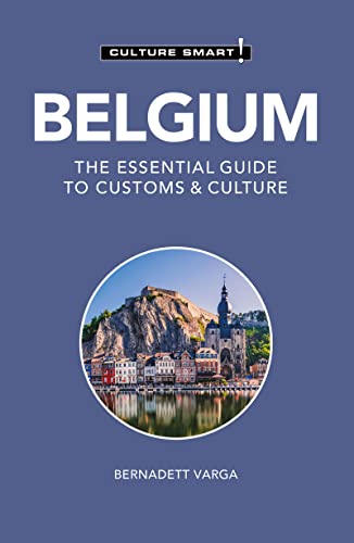 Belgium Culture Smart The Essential Guide To Customs Culture 2nd Bernadett Maria Varga