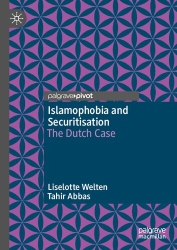 Islamophobia And Securitisation The Dutch Case Liselotte Welten And Tahir Abbas
