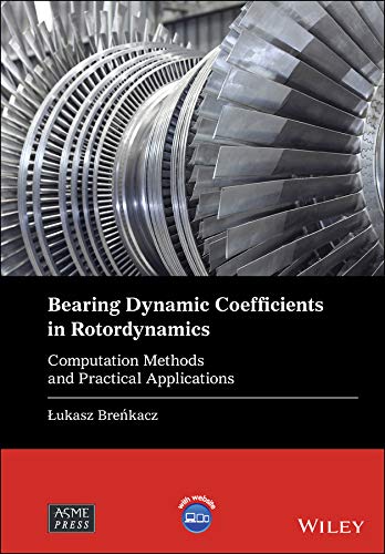 Bearing Dynamic Coefficients In Rotordynamics 1st Edition Lukasz Brenkacz