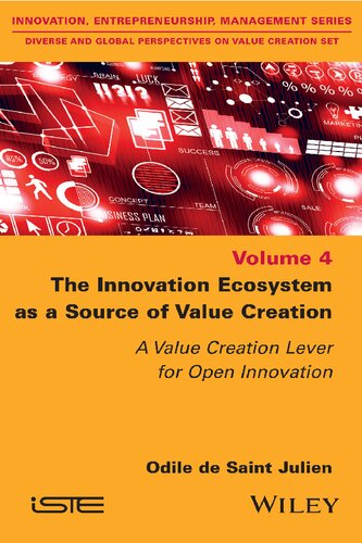 The Innovation Ecosystem As A Source Of Value Creation A Value Creation Lever For Open Innovation Odile De Saint Julien