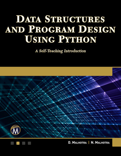 Data Structures And Program Design Using Python A Selfteaching Introduction Dheeraj Malhotra