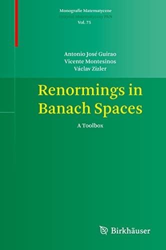 Renormings In Banach Spaces A Toolbox 1st Edition Antonio Jos Guirao