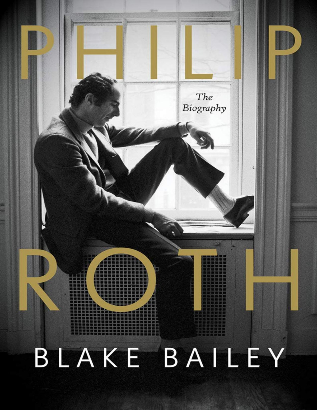 Philip Roth The Biography Blake Bailey