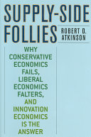 Supplyside Follies Robert D Atkinson