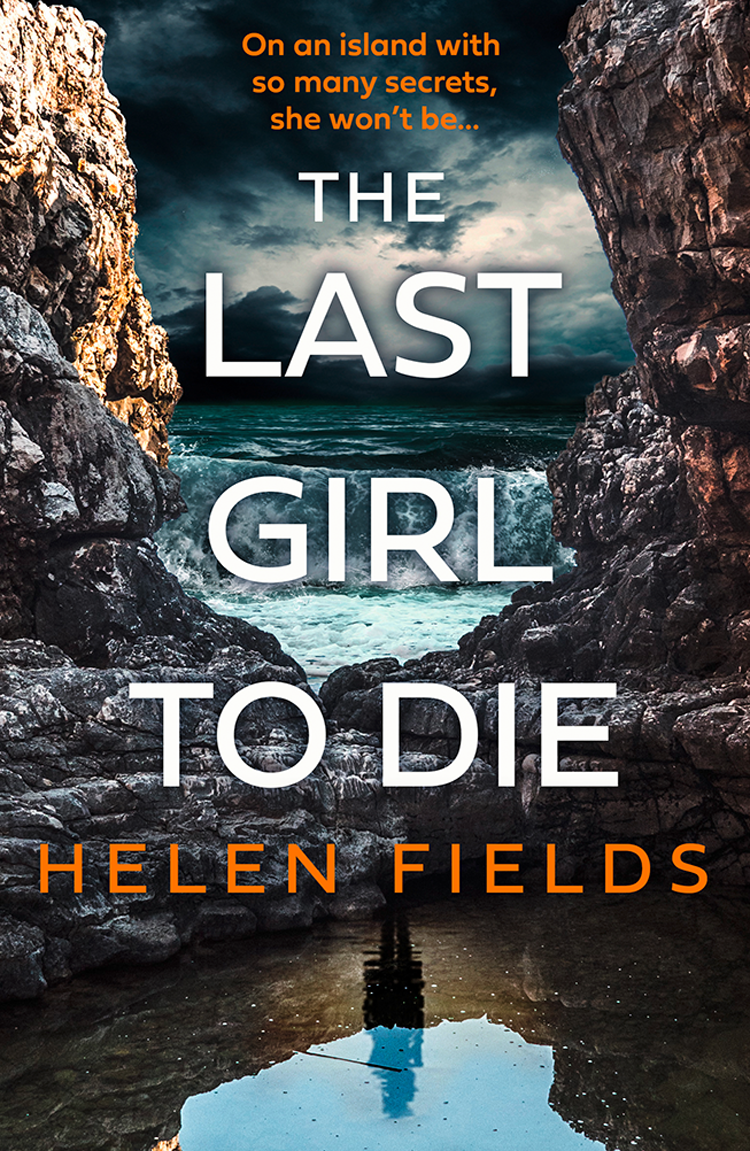 The Last Girl To Die Helen Fields
