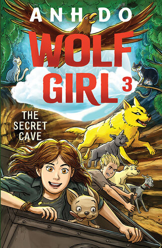 Wolf Girl Book 3 The Secret Cave Anh Do
