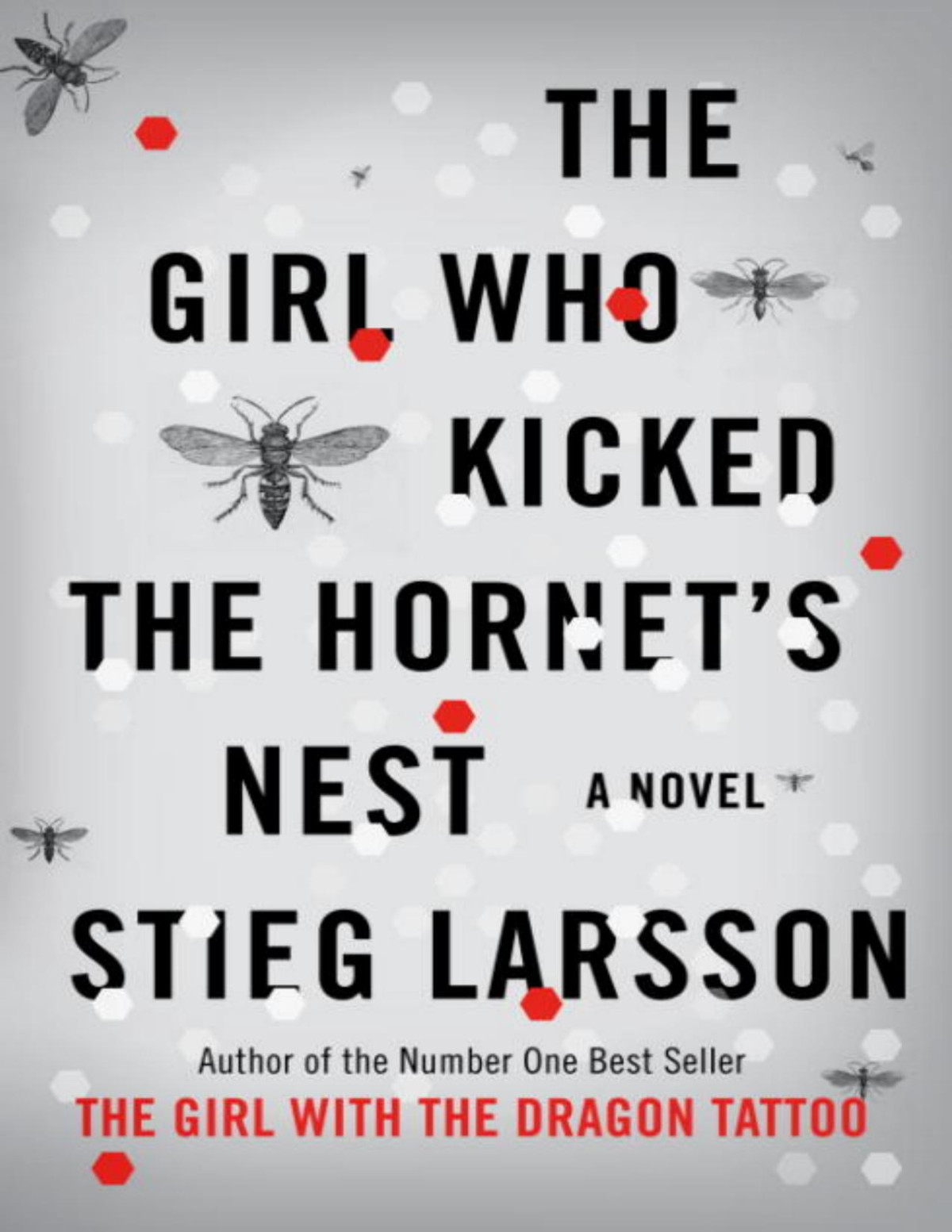 The Girl Who Kicked The Hornets Nest Stieg Larsson