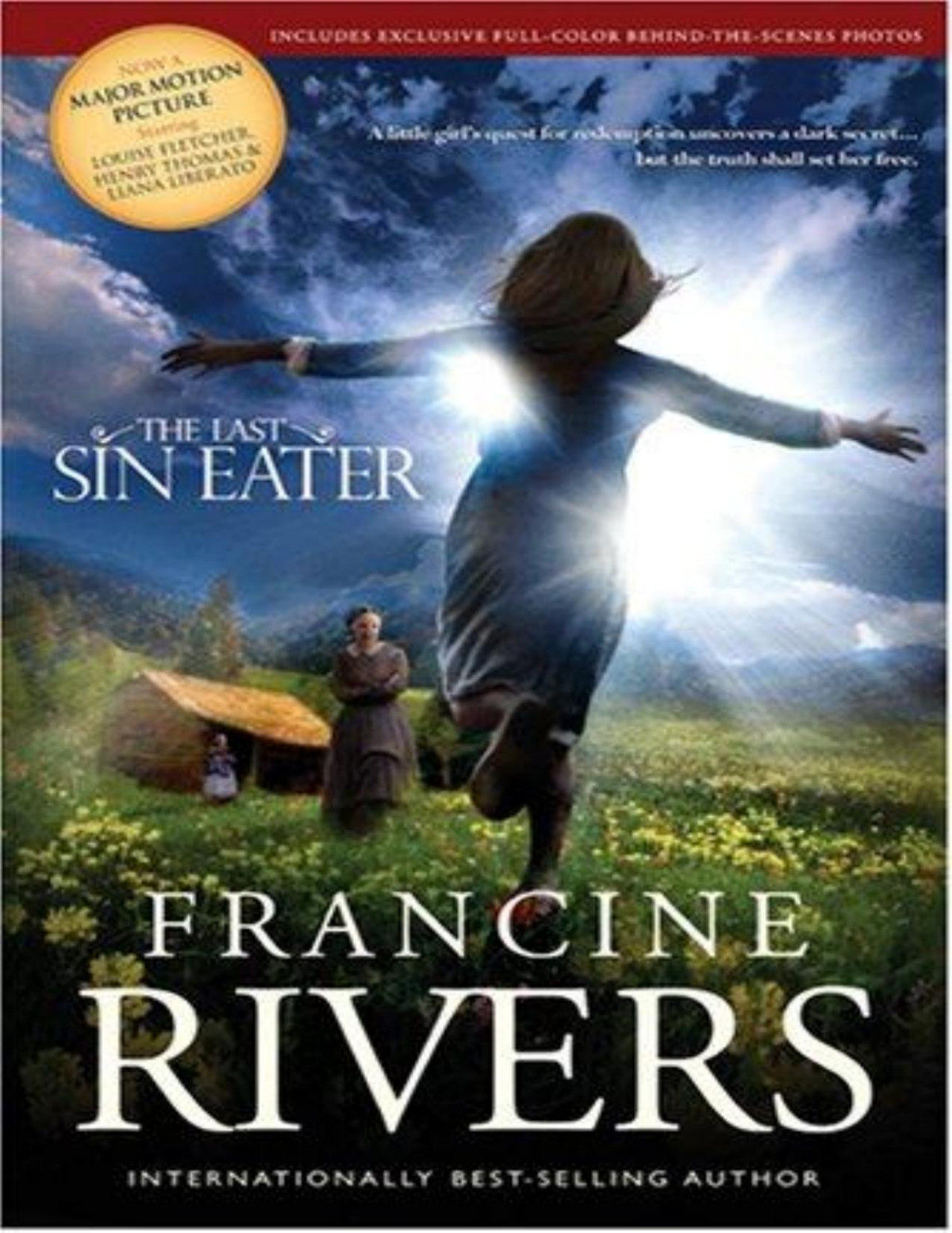 The Last Sin Eater A Novel A Captivating Historical Christian Fiction Story Of Suffering Seeking And Redemption Set In Appalachia In The 1850s Francine Rivers
