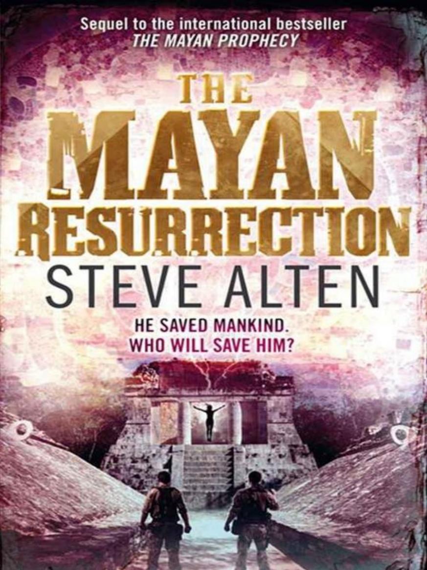 The Mayan Resurrection The Domain Trilogy 2 Steve Alten