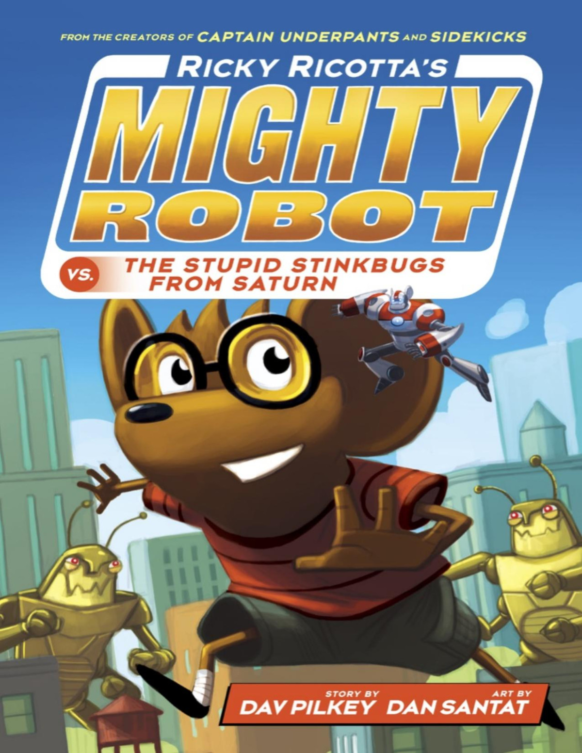 Ricky Ricottas Mighty Robot Vs The Stupid Stinkbugs From Saturn Dav Pilkey