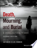 Death Mourning And Burial A Crosscultural Reader 2nd Edition Antonius C G M Robben