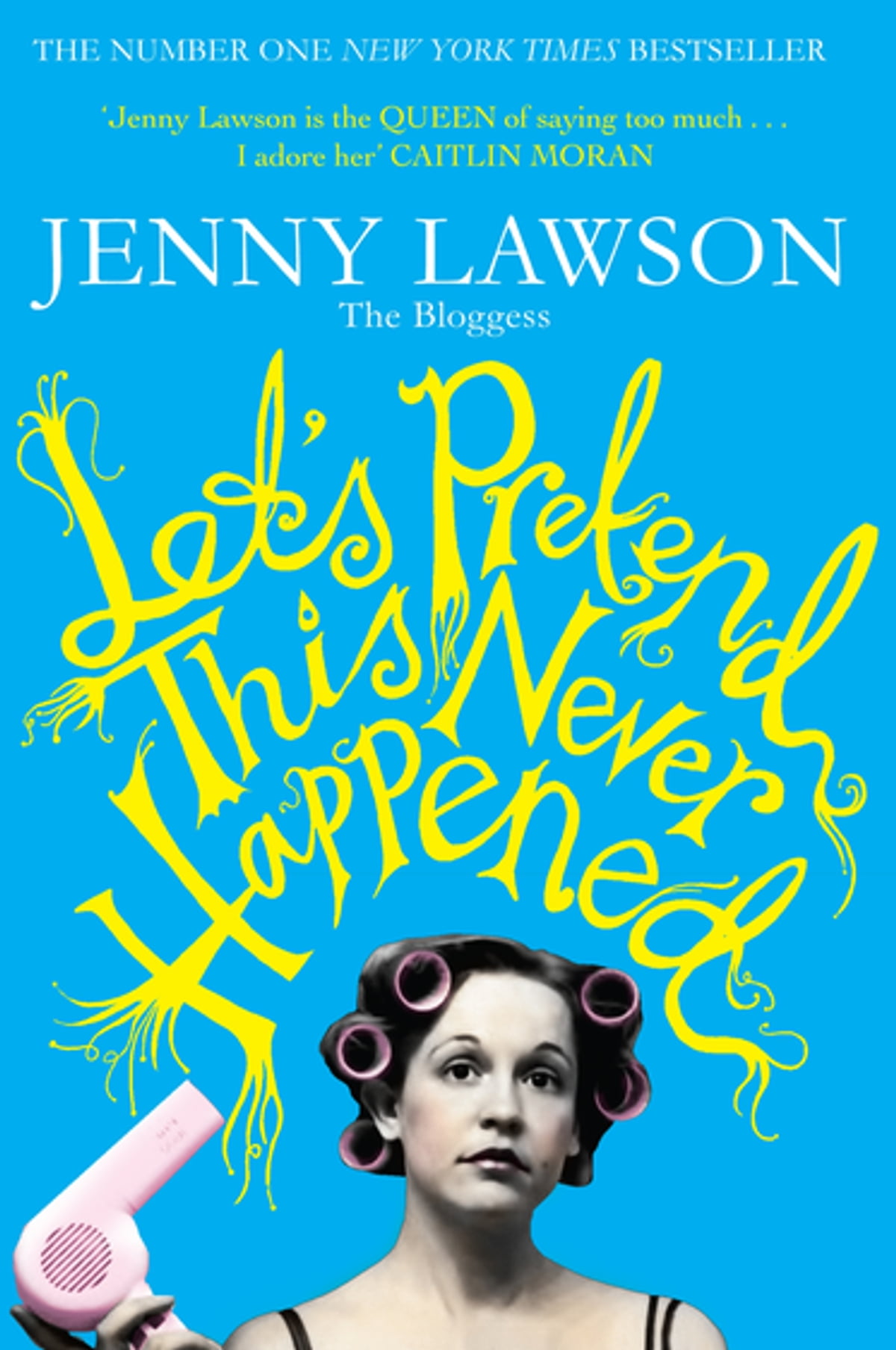 Lets Pretend This Never Happened Jenny Lawson