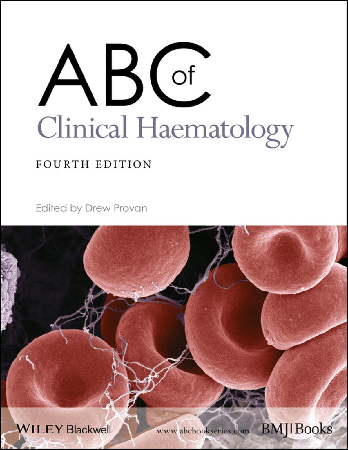 Abc Of Clinical Haematology 4th Edition Drew Provan