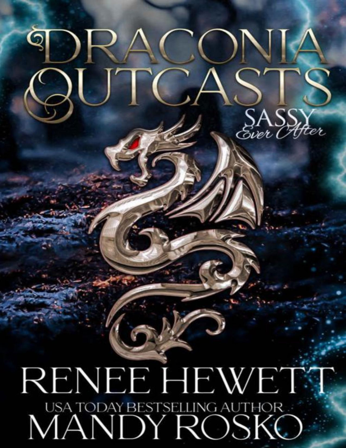 Draconia Outcasts A Sassy Ever After World Collection 1st Edition Renee Hewett Mandy Rosko