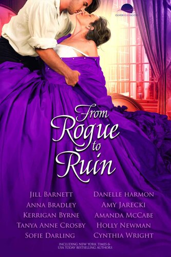 From Rogue To Ruin Jill Barnett Anna Bradley Kerrigan Byrne Tanya Anne Crosby Sofie Darling Amy Jarecki Danelle Harmon Amanda Mccabe Holly Newman Cynthia Wright