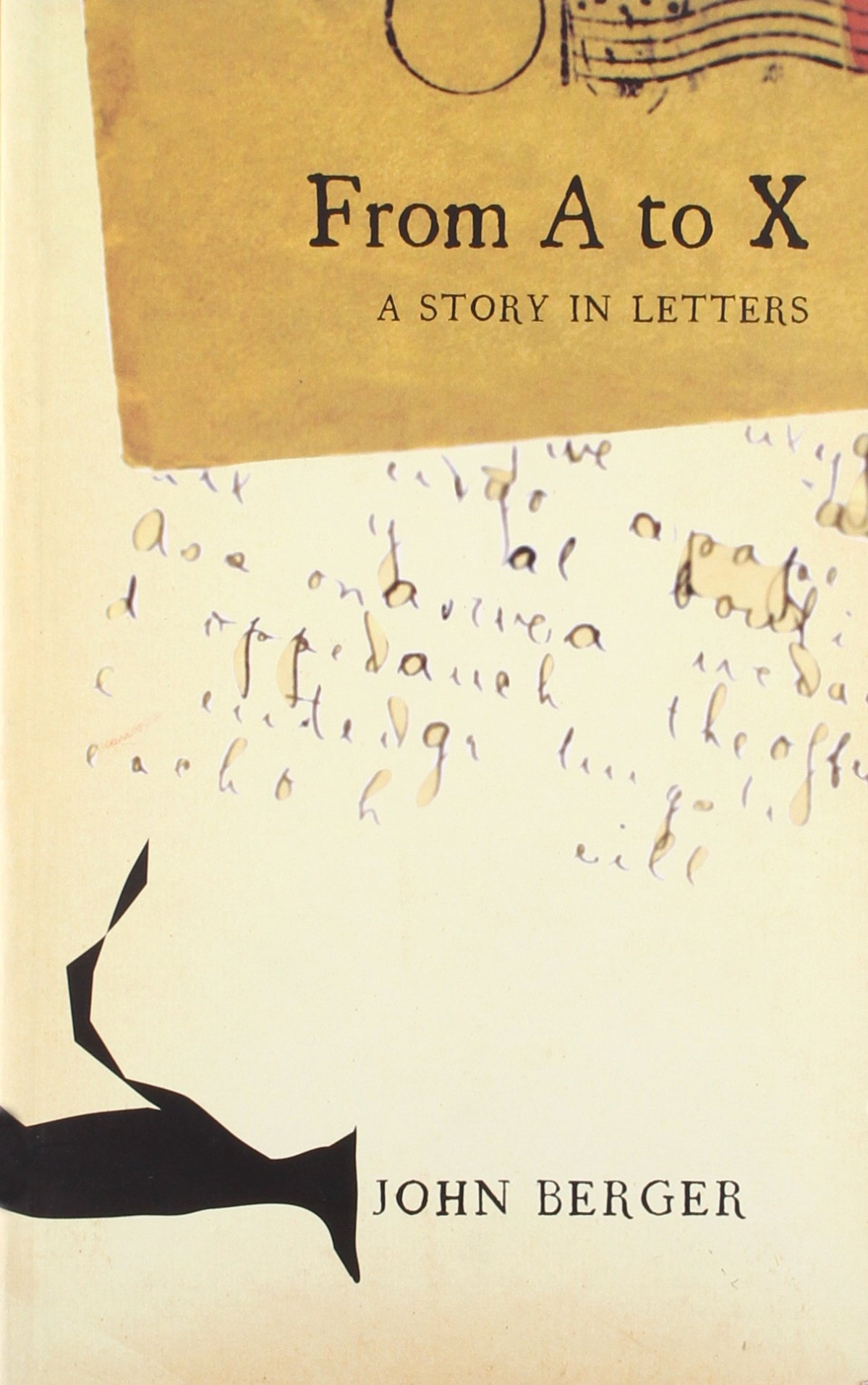 From A To X A Story In Letters John Berger