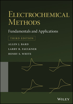 Electrochemical Methods Fundamentals And Applications 3rd Edition Allen J Bard Larry R Faulkner Henry S White