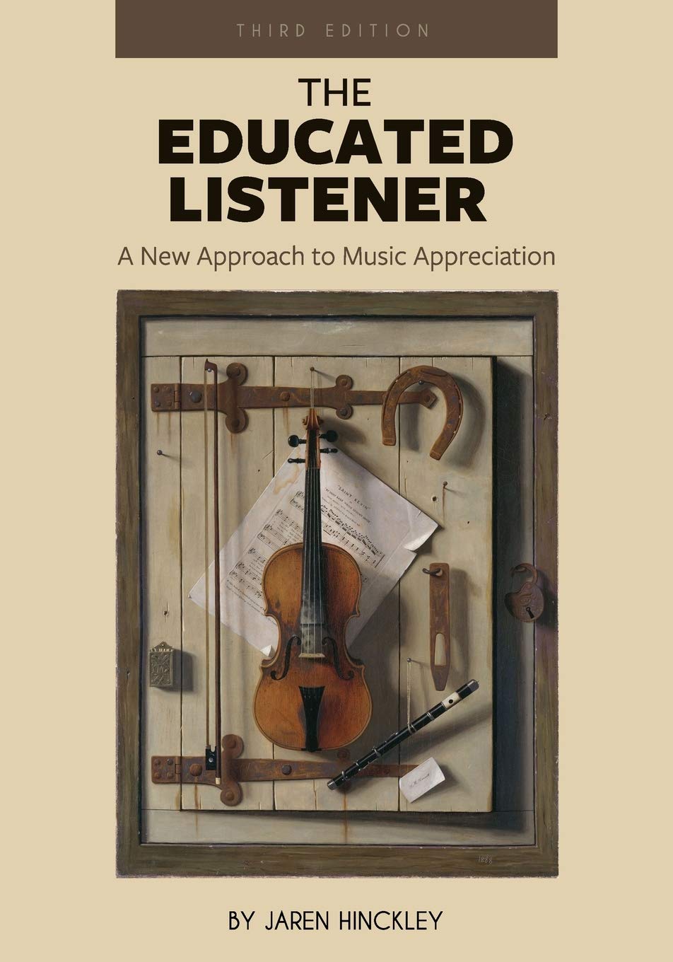 The Educated Listener A New Approach To Music Appreciation Jaren Hinckley