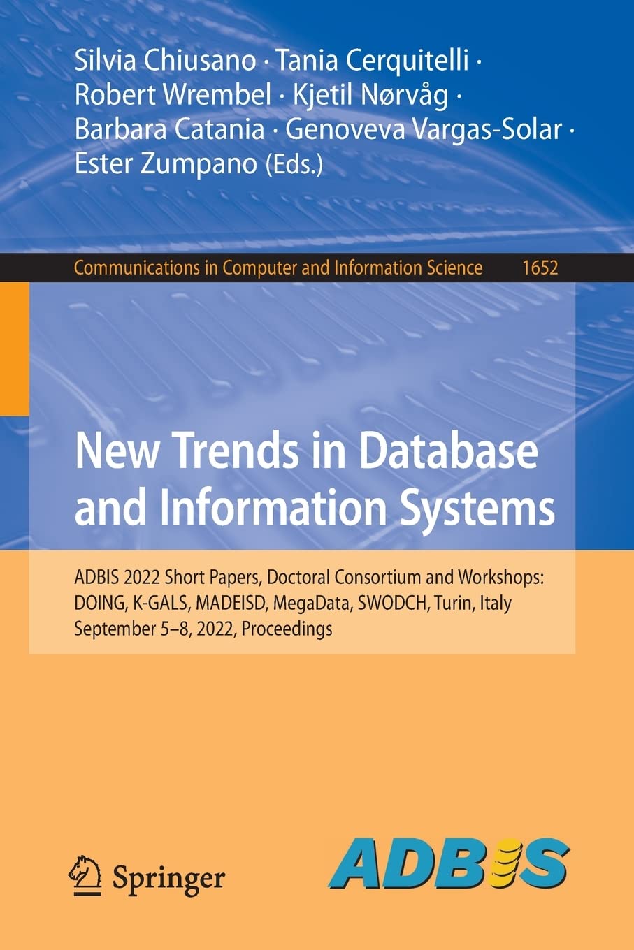 New Trends In Database And Information Systems Adbis 2022 Short Papers Doctoral Consortium And Workshops Doing Kgals Madeisd Megadata Swodch Turin Italy September 58 2022 Proceedings Silvia Chiusano