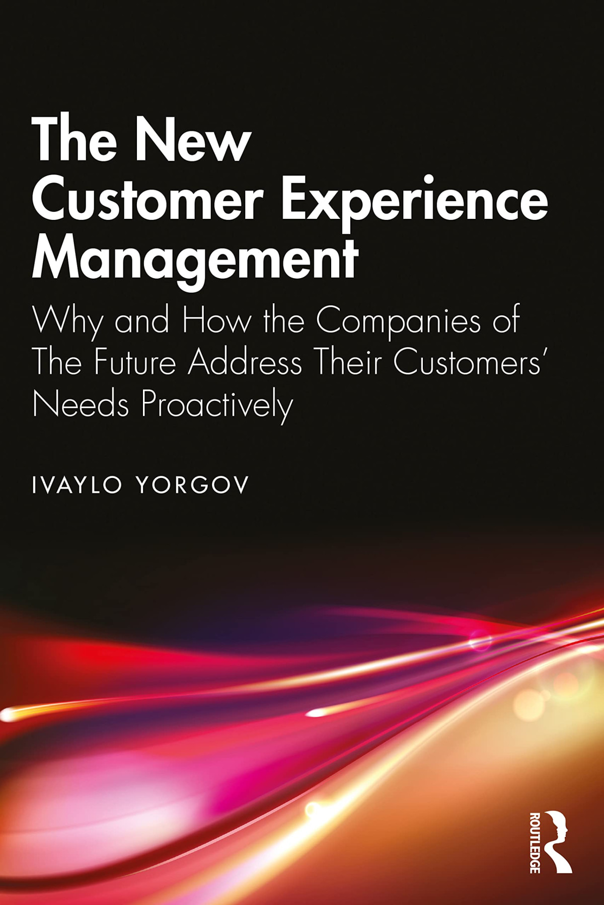 The New Customer Experience Management 1st Edition Yorgov Ivaylo